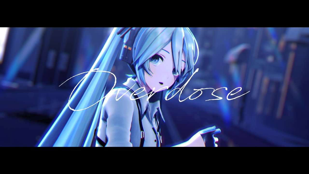 【MMD】Overdose - Camera DL