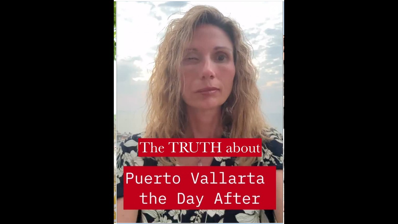 The TRUTH about Puerto Vallarta after Sunday's chaos