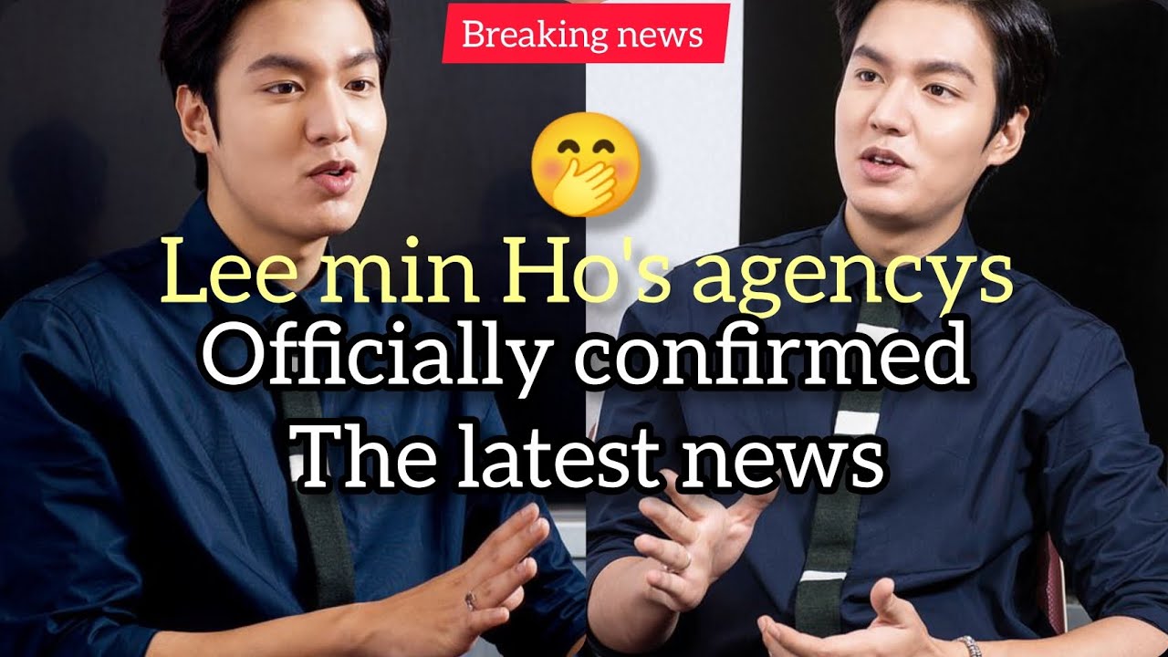 Lee Min-ho’s agency has finally officially confirmed the major news about Lee Min Ho! 