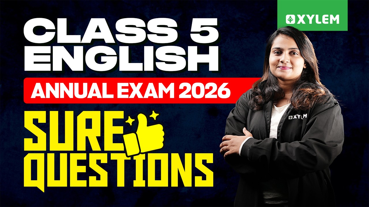 Class 5 English Annual Exam 2026 | Sure Questions | Don't Miss It!! | Xylem Class 5