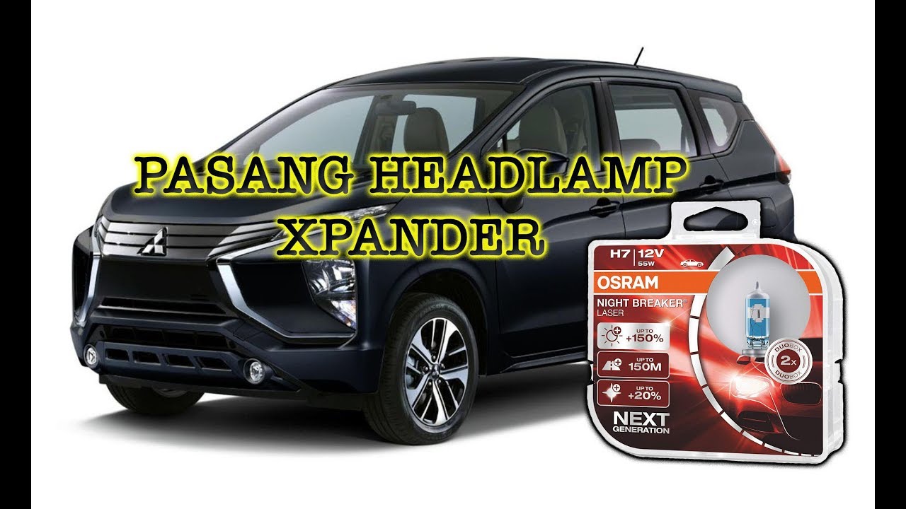 Pasang/Ganti Lampu XPANDER Sendiri ? Siapa Takut !? Tutorial Ganti Lampu Pada Mitsubishi Xpander