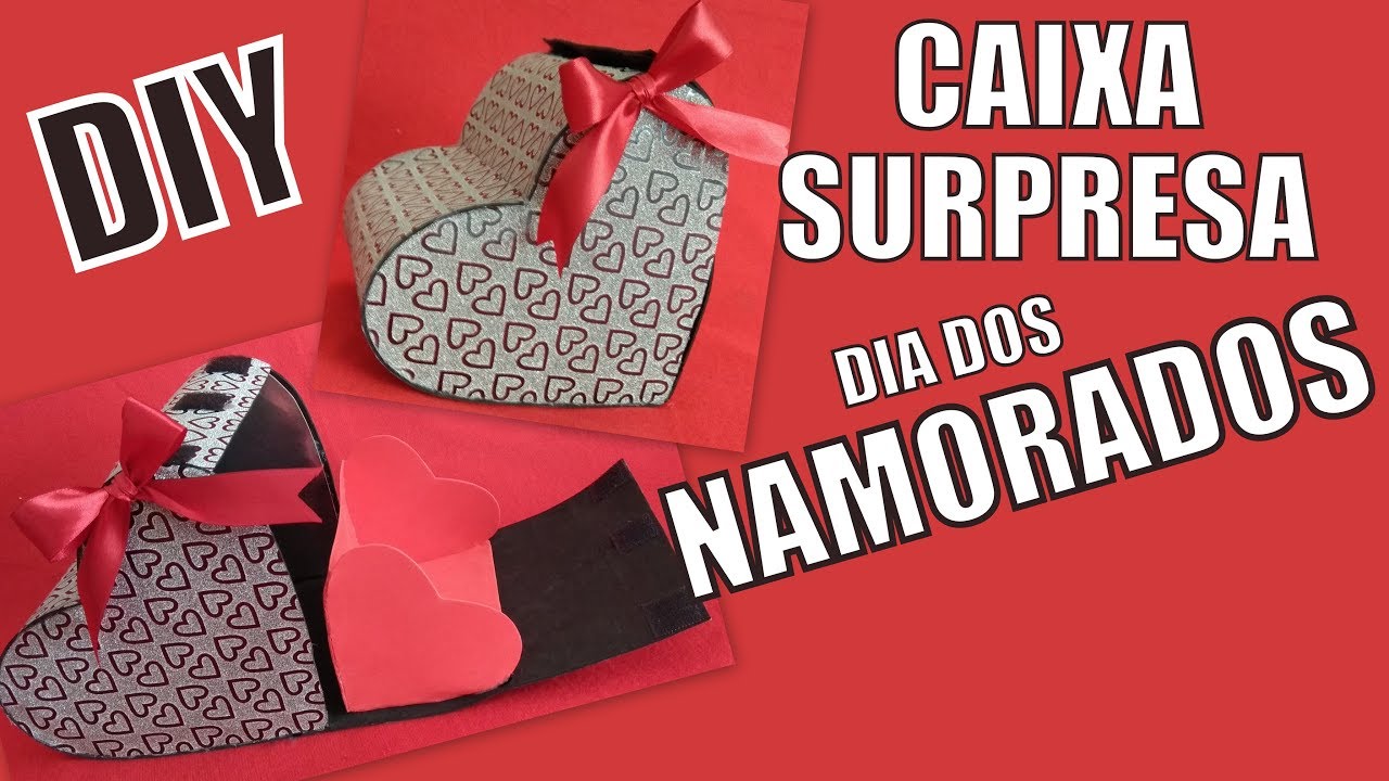 DIY- CAIXA SURPRESA CORAÇÃO - SÉRIE DIA DOS NAMORADOS #6