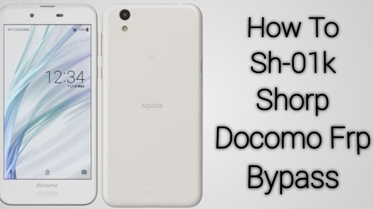 How to sh-01k frp bypass sharp AQUOS remove google account
