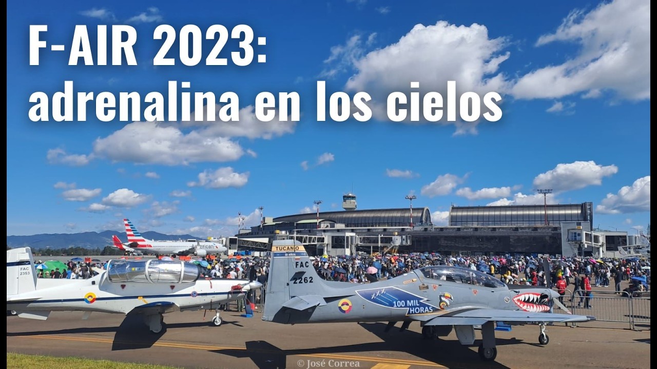 Lo mejor de F-AIR 2023 en Rionegro, Colombia. ¡ESPECTACULAR!