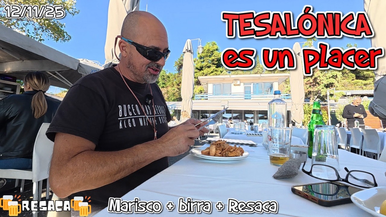 TESALÓNICA es un PLACER 🍤🍺 (marisco, birra y vistas al Resaca) Fondeamos en Tesalónica