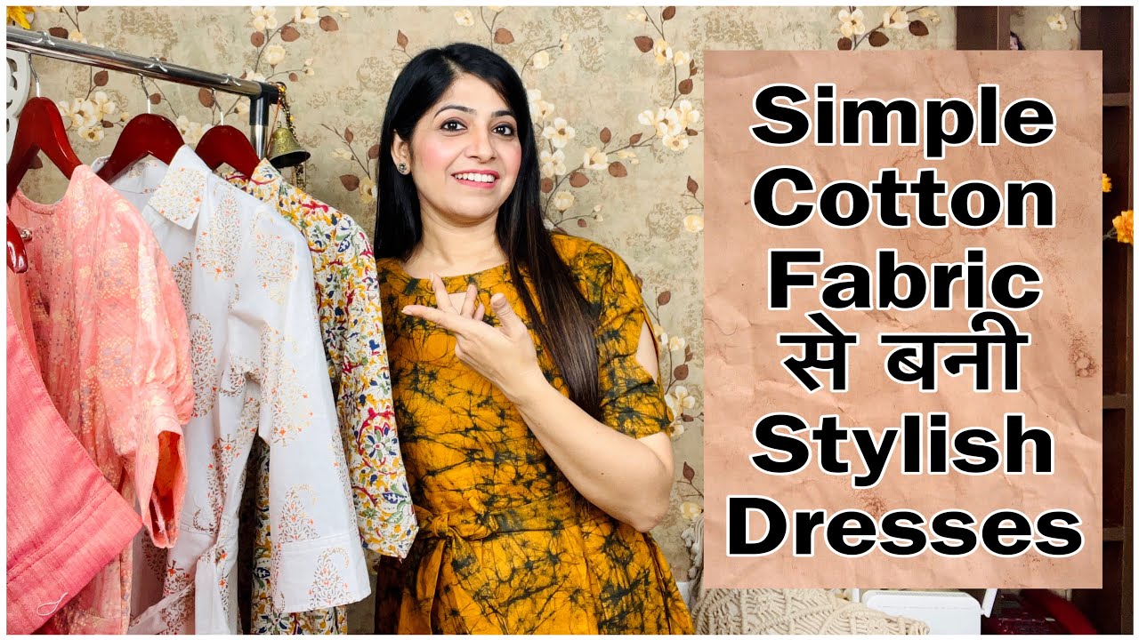 Simple Cotton Fabrics से बनाए Trendy Dresses| fashion fusions