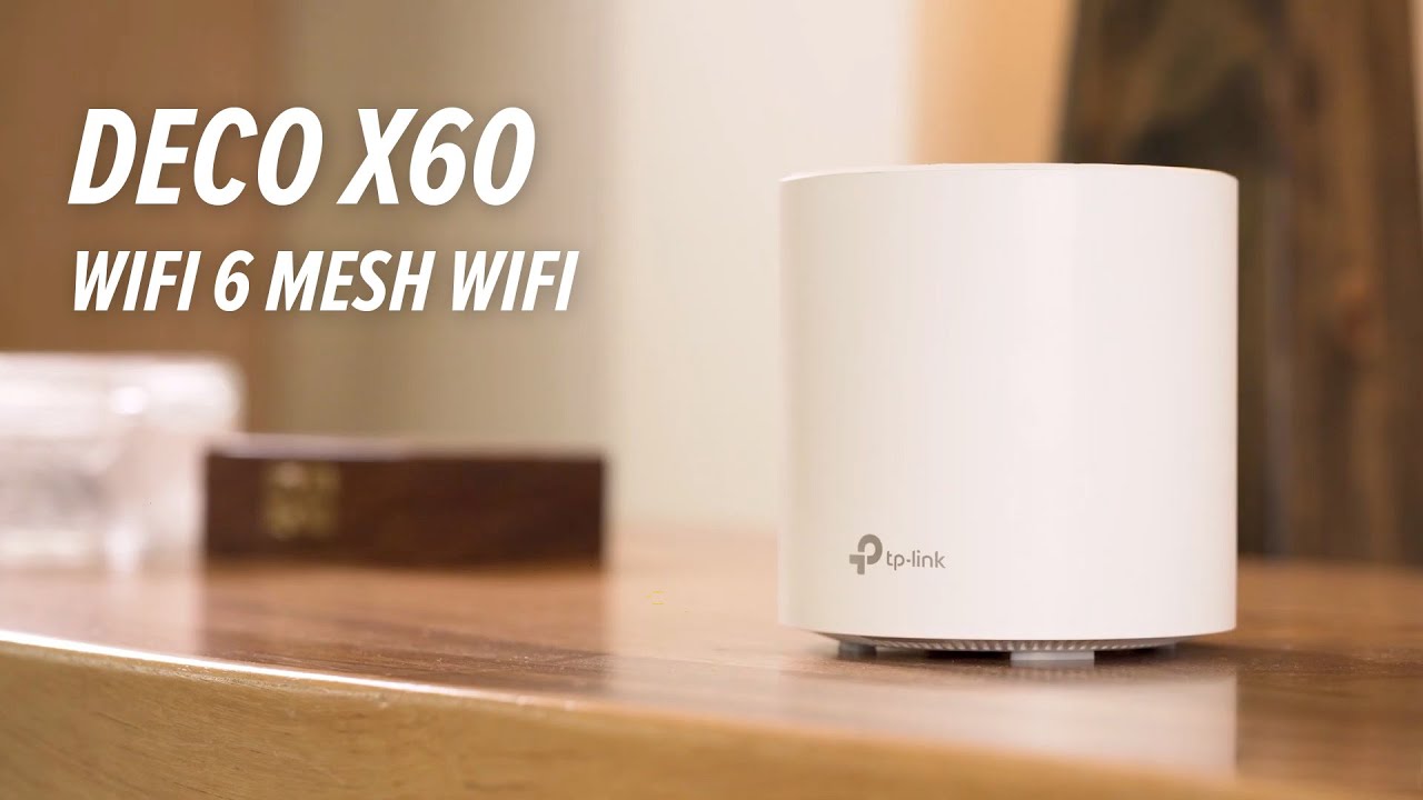 TP-Link Deco X60 Wi-Fi 6 Mesh WiFi Review