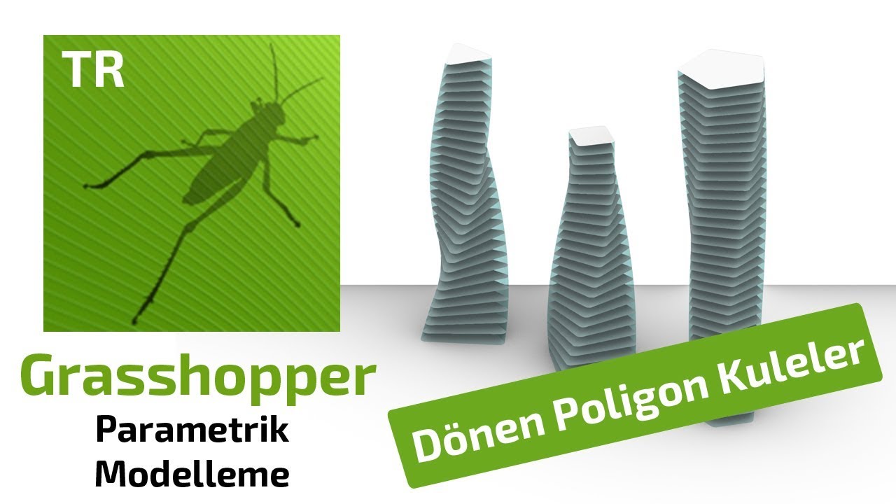 Grasshopper Parametrik Modelleme: Dönen Polygon Kuleler