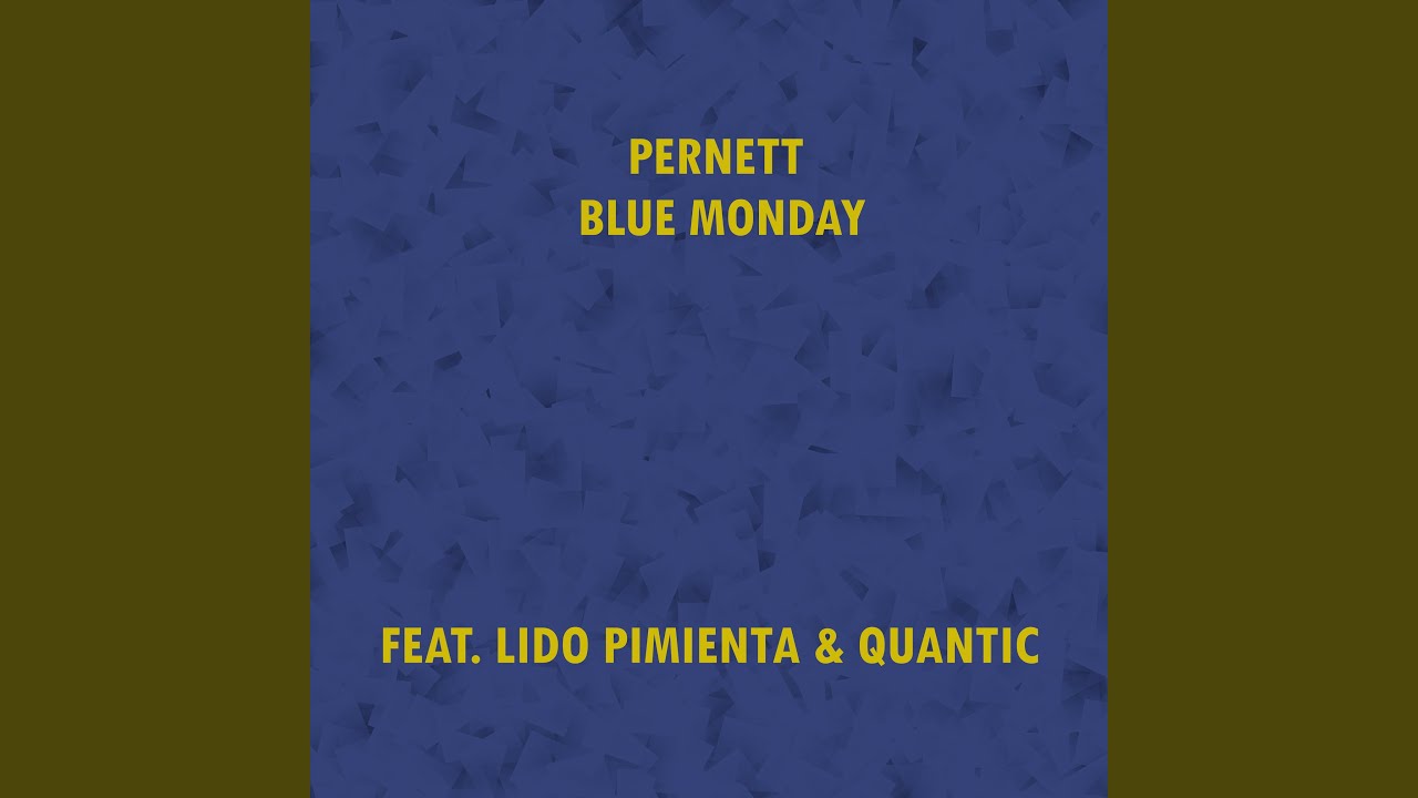 Blue Monday (feat. Lido Pimienta, Quantic) (Colombian Version)