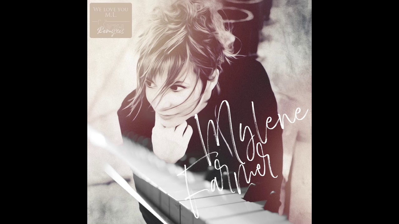 6. Mylène Farmer - We love you M.L. (Piano project #1 by Kick-i)
