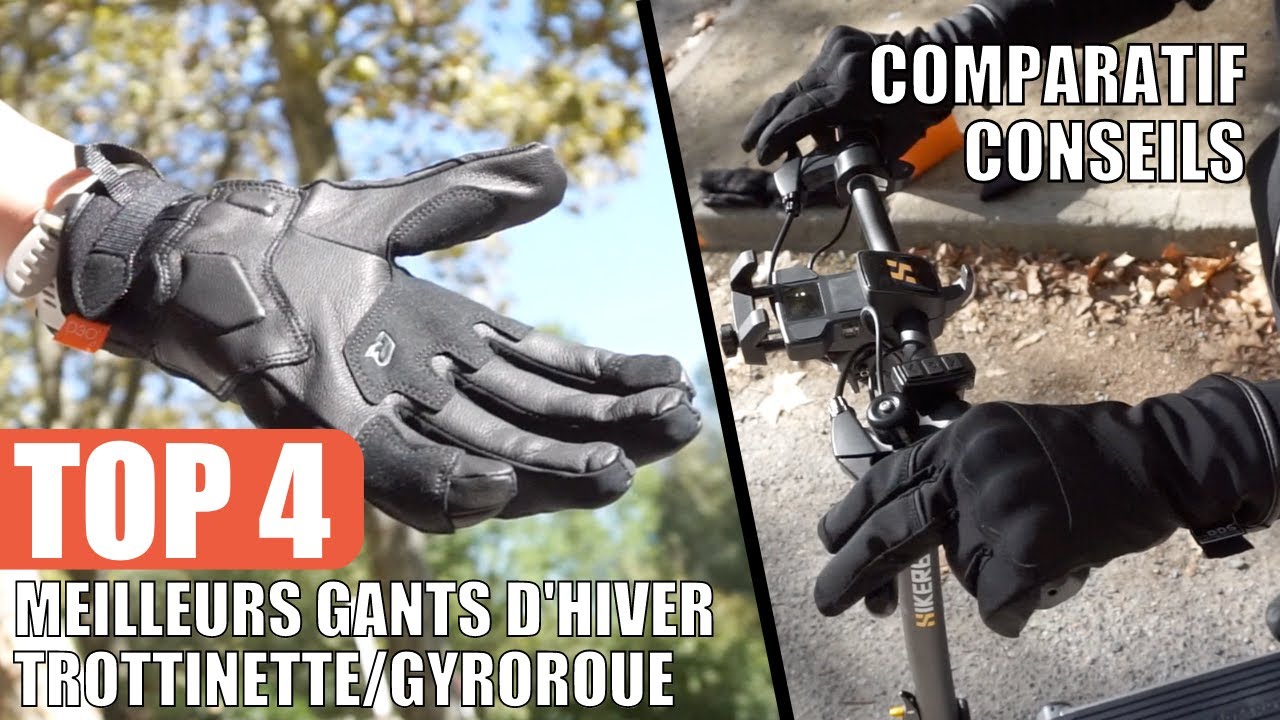 TOP 4 : MEILLEURS GANTS D'HIVER POUR TROTTINETTE &Eacute;LECTRIQUE (ET GYROROUE) !