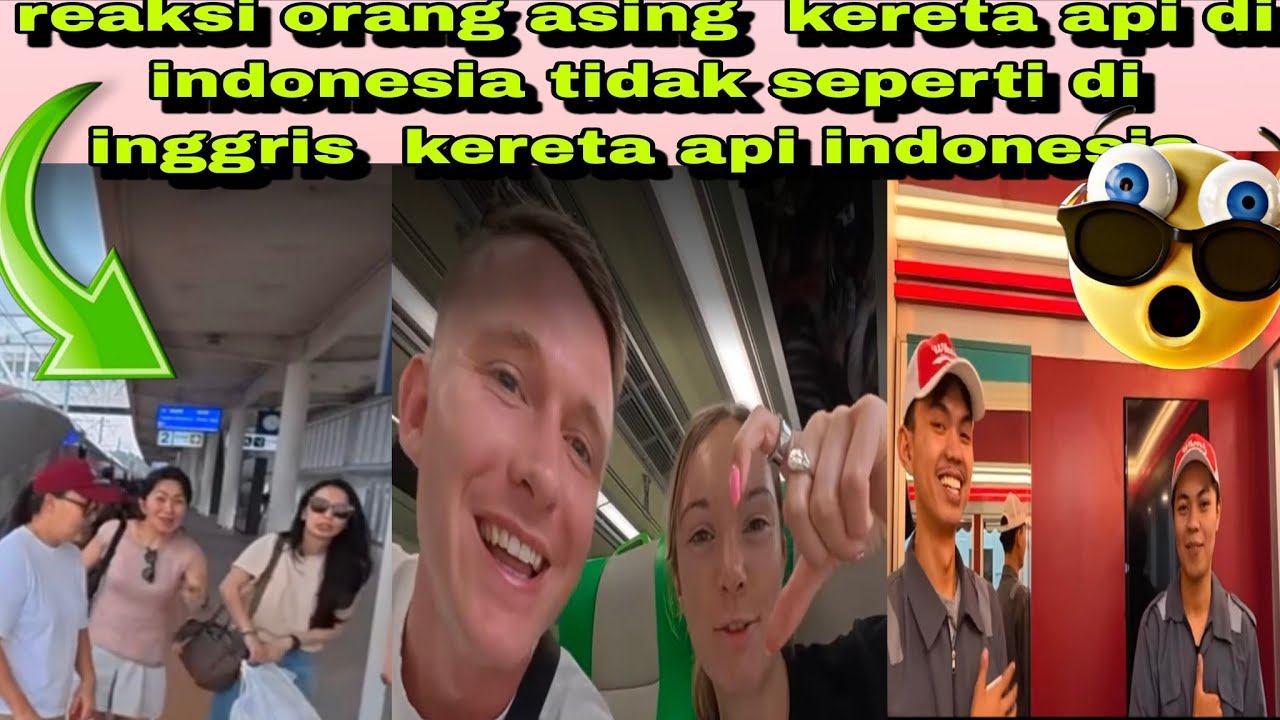 reaksi orang asing ❗ kereta api di indonesia tidak seperti di inggris ❗ kereta api indonesia❗