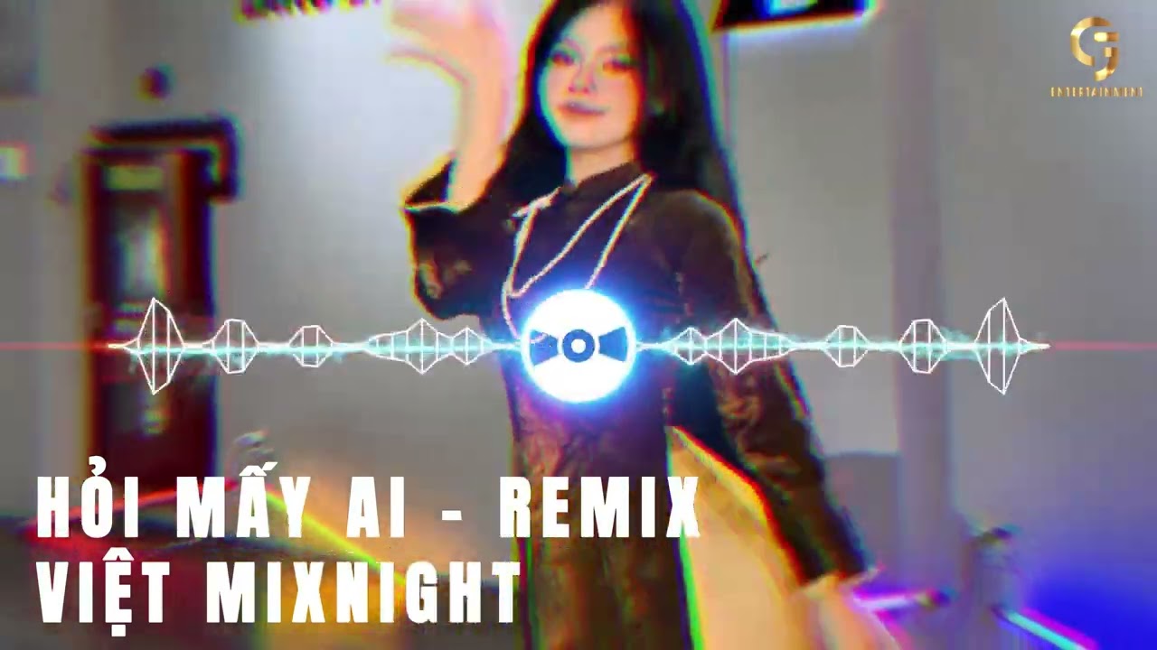 Hỏi Mấy Ai | Nhạc Remix Hot Trend 2026 | Việt Mix Night