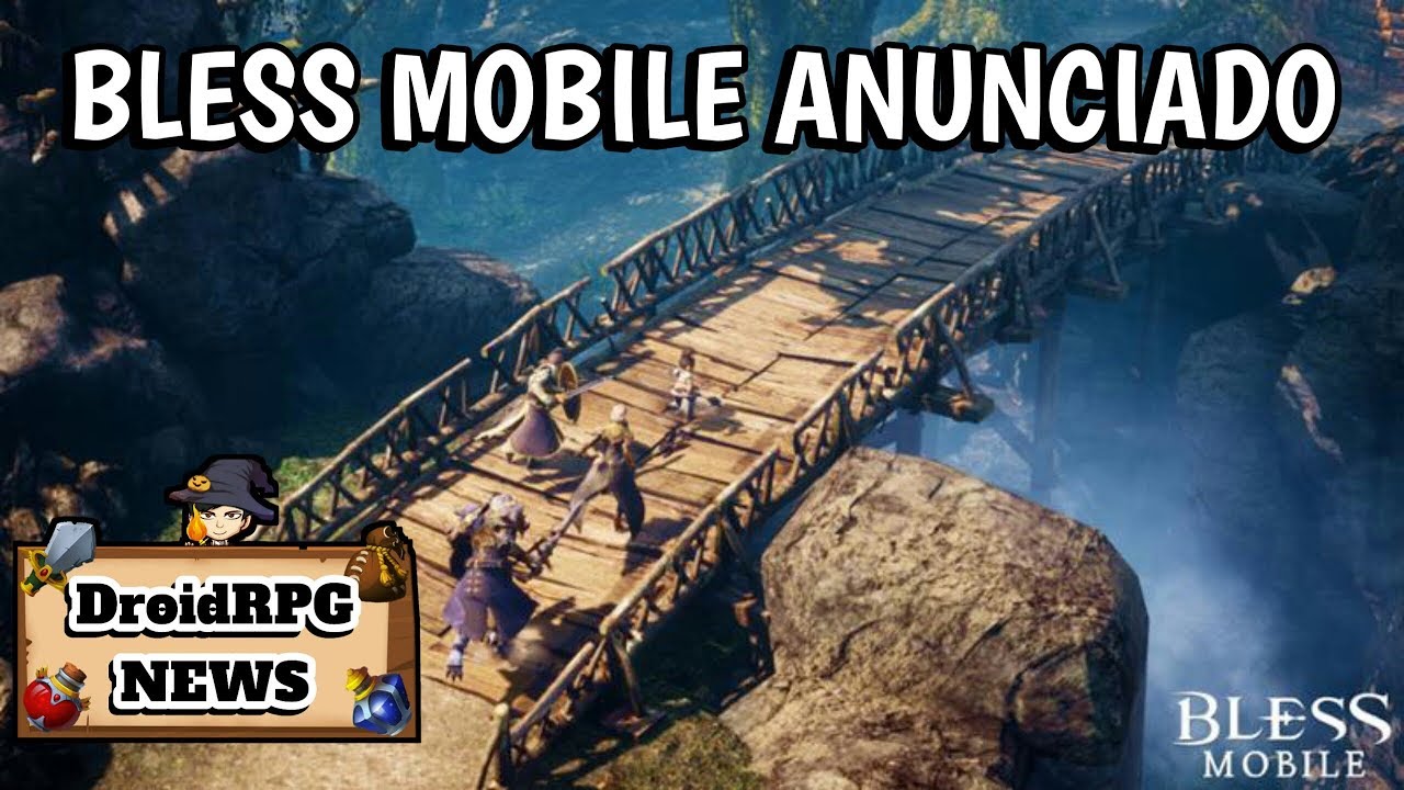 Bless Mobile ANUNCIADO trailer oficial / DroidRPG NEWS