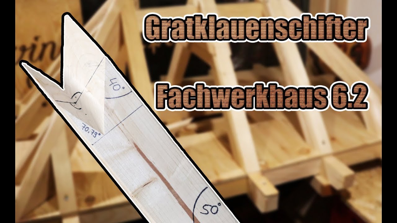 Wie baue ich ein Fachwerkhaus - Teil 6.3 - Gratklauenschifter