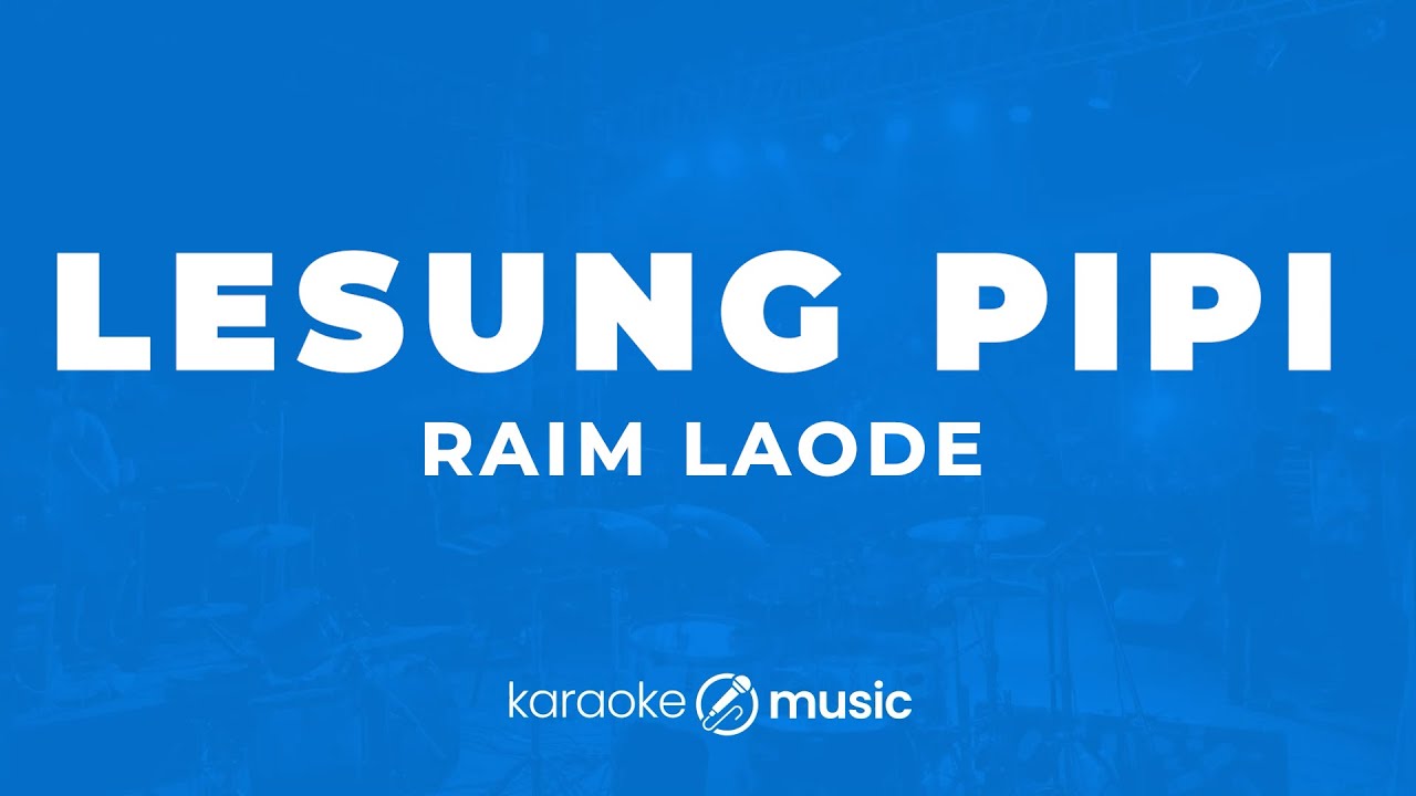Lesung Pipi - Raim Laode - KARAOKE VERSION
