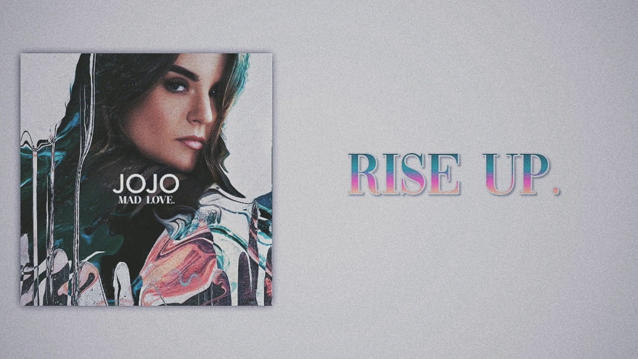 JoJo - Rise Up. (Slow Version)