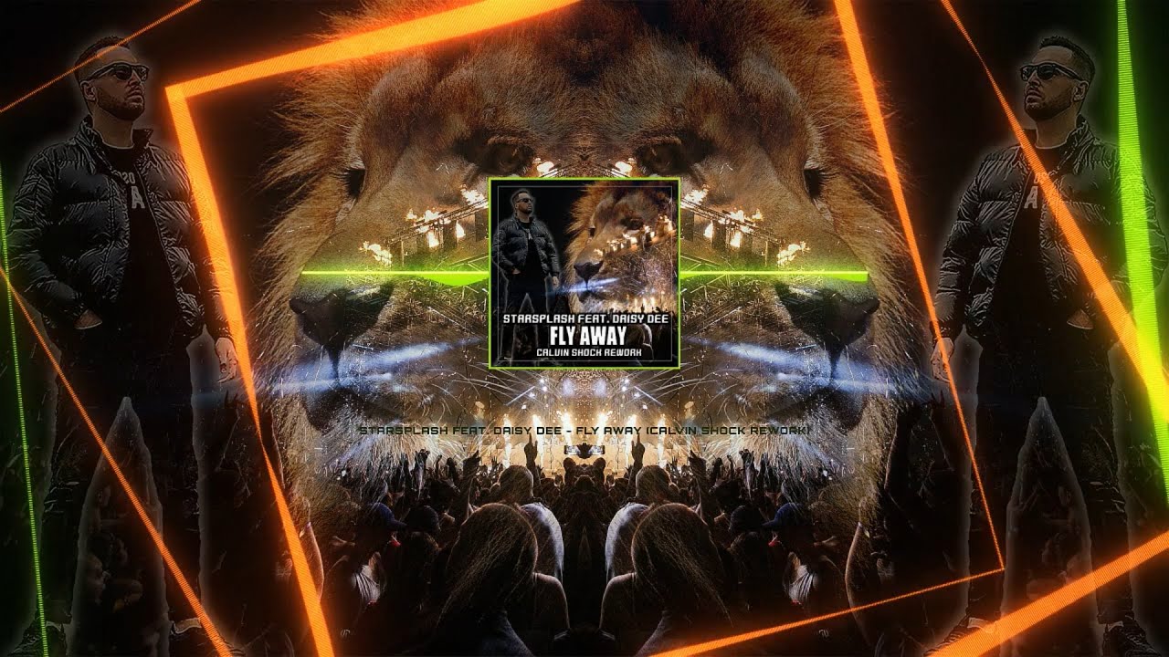 STARSPLASH FEAT. DAISY DEE - FLY AWAY (CALVIN SHOCK REWORK) HIT!