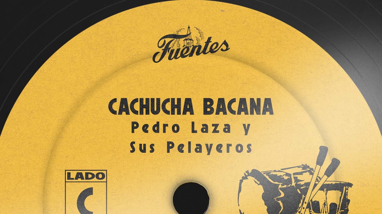 Cachucha Bacana - Pedro Laza y Sus Pelayeros (Video Letra) | Cumbia