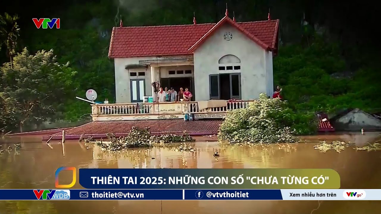 Thiên tai 2025: Những con số chưa từng có | VTVWDB