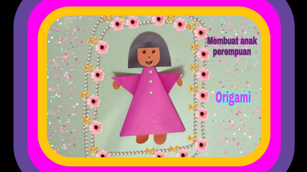 Origami Perempuan || membuat anak perempuan dari origami