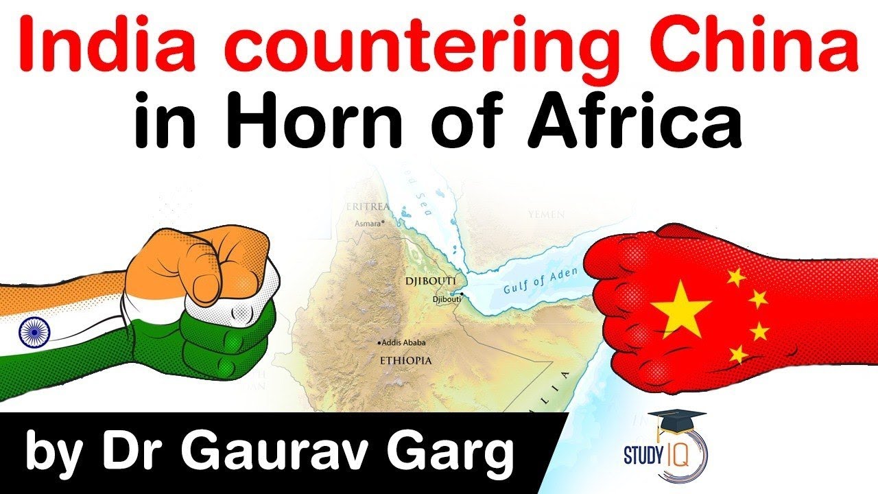 How India is countering China in the Horn of Africa? - GS Paper 2 UPSC International Relations #IAS