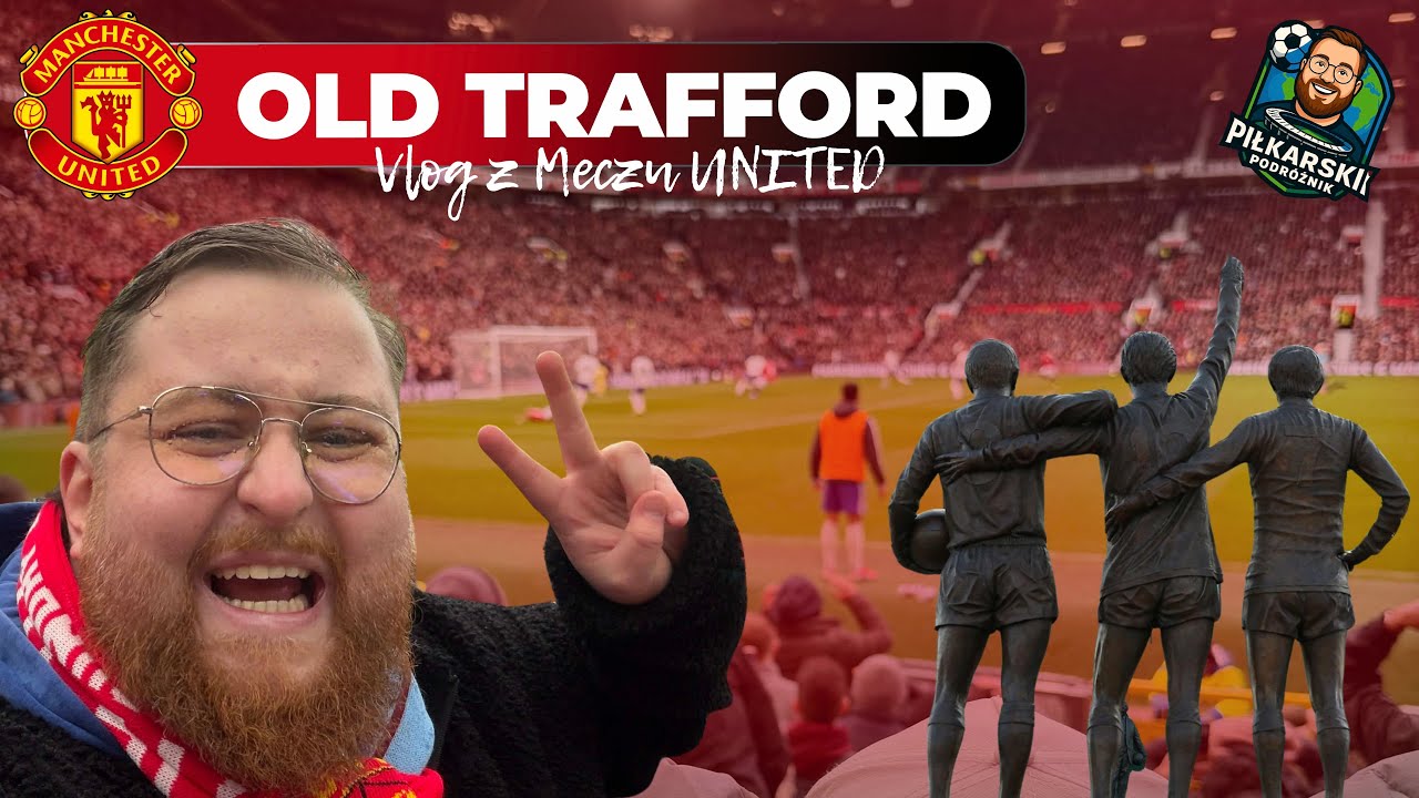 TAK WYGLĄDA MECZ NA OLD TRAFFORD OD ŚRODKA 👀 | Manchester United VLOG