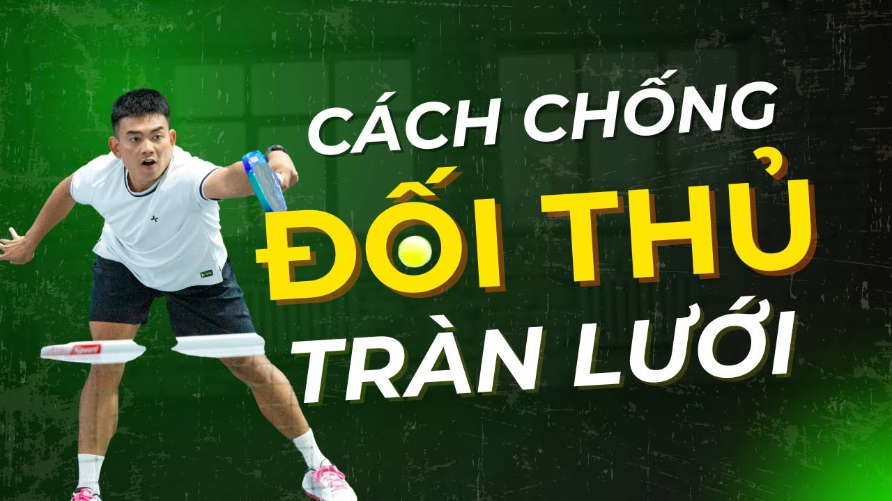 90% người mới chơi Pickleball không biết điều này: Cách giữu thế chủ động trên lưới | Lương Chí Bảo