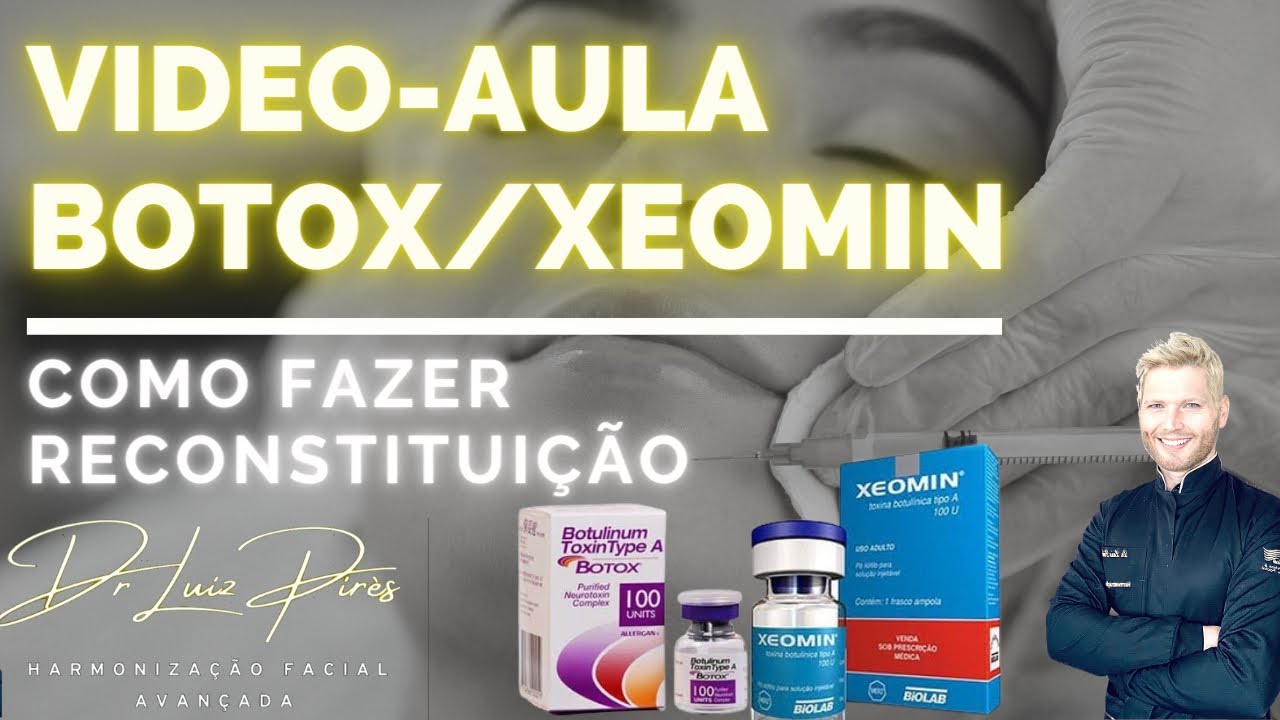 Vídeo-aula: Reconstituição do Botox e Xeomin