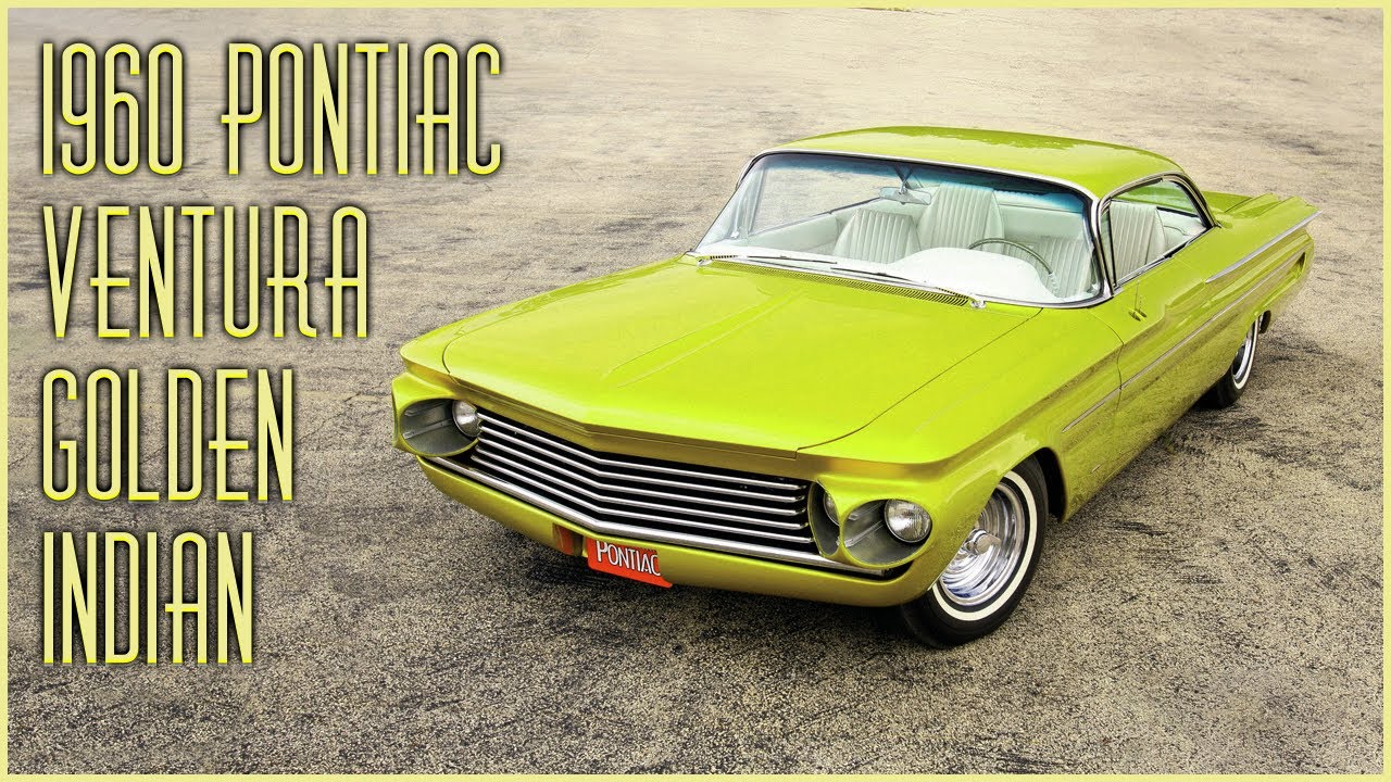 Pontiac Ventura Golden Indian 1960 года: легендарный кастомный автомобиль, созданный братьями Але...