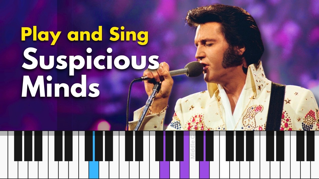 How to play Suspicious Minds on Piano