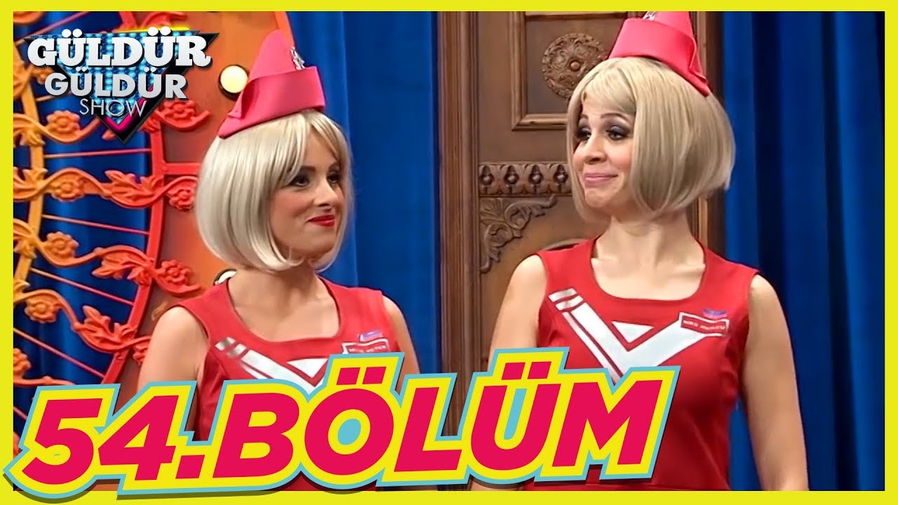 Güldür Güldür Show 54.Bölüm (Tek Parça Full HD)