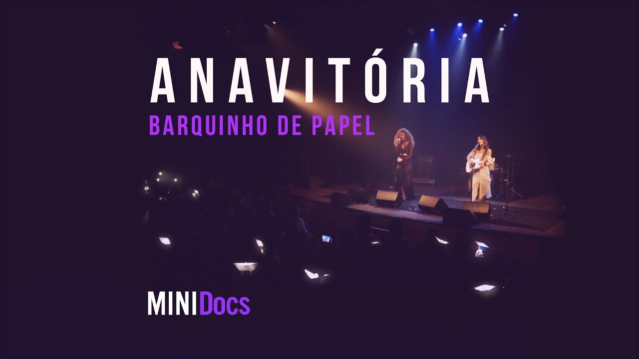 Anavitória - Barquinho de Papel - MINIDocs® • Ao Vivo em São Paulo
