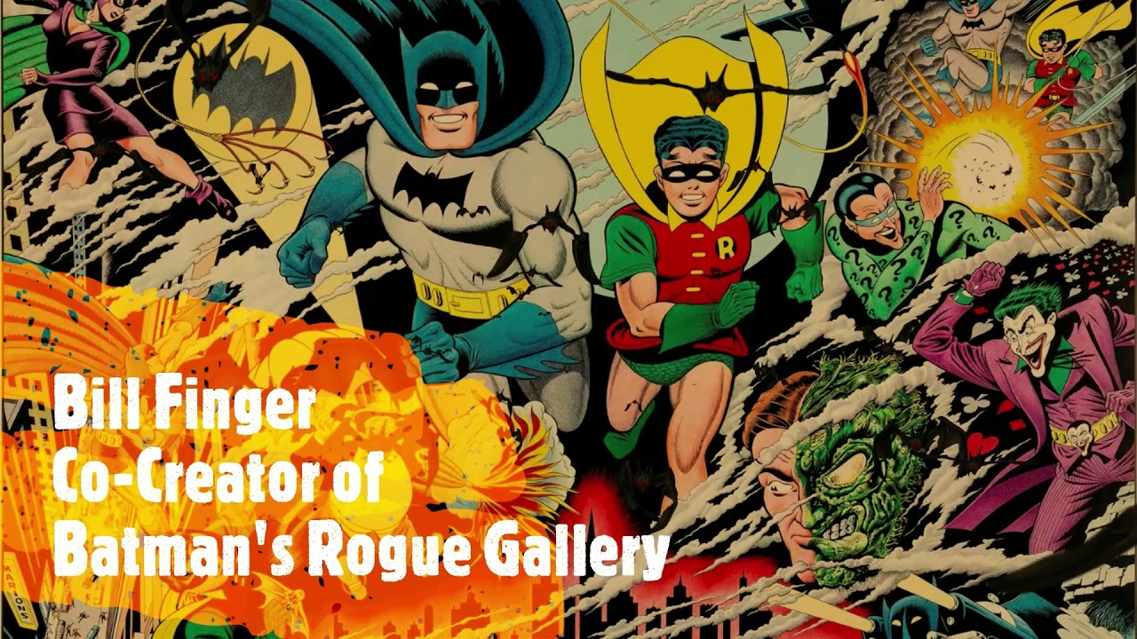 BILL FINGER: CO-CREATOR OF BATMAN'S ROGUE GALLERY