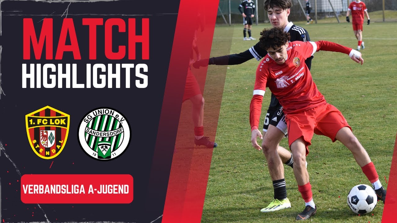 A-Jugend: 1. FC Lok Stendal - SG Union Sandersdorf