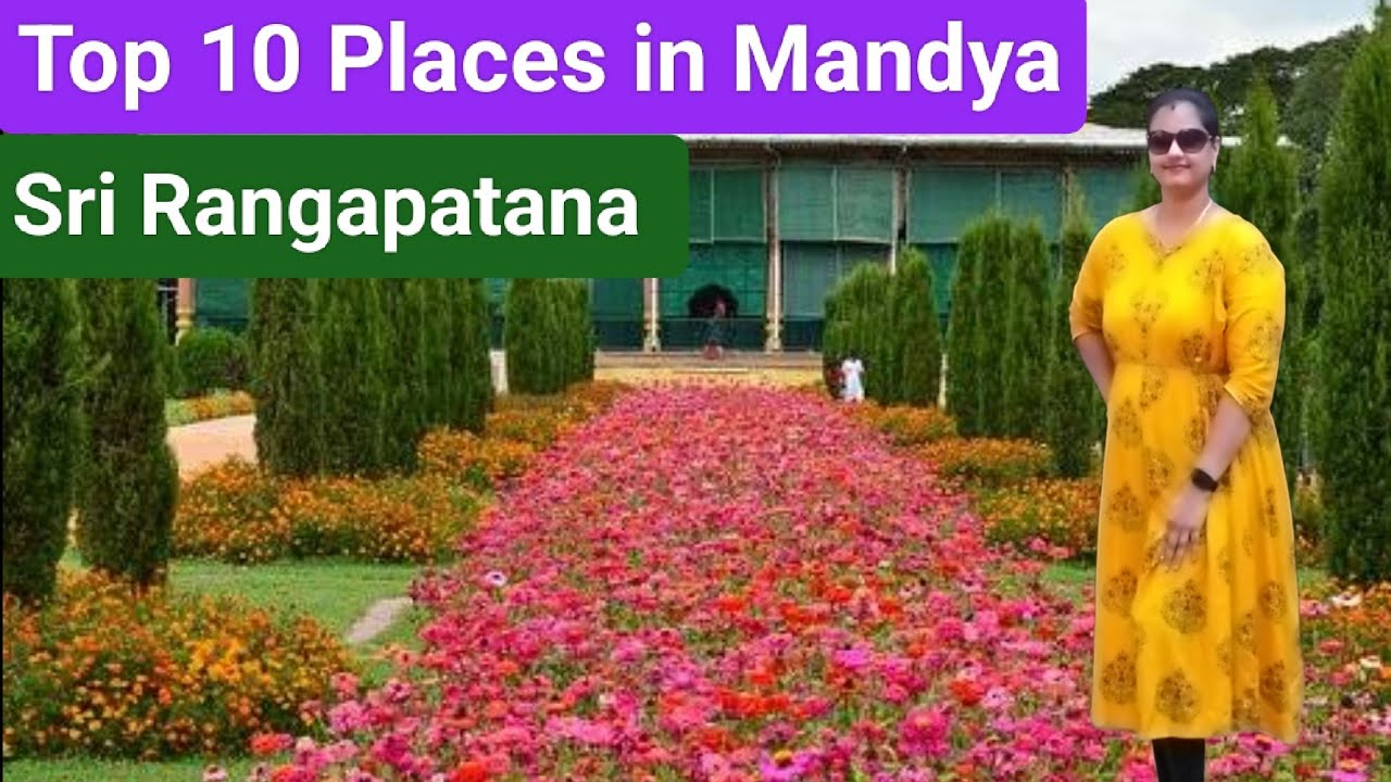Mandya Tourist places in Kannada /Sri rangapatana