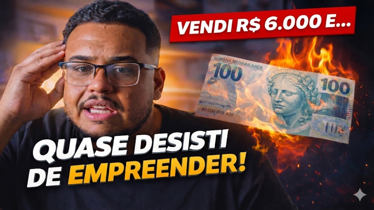 POV: Quase desisti de Empreender após uma venda de R$6000,00