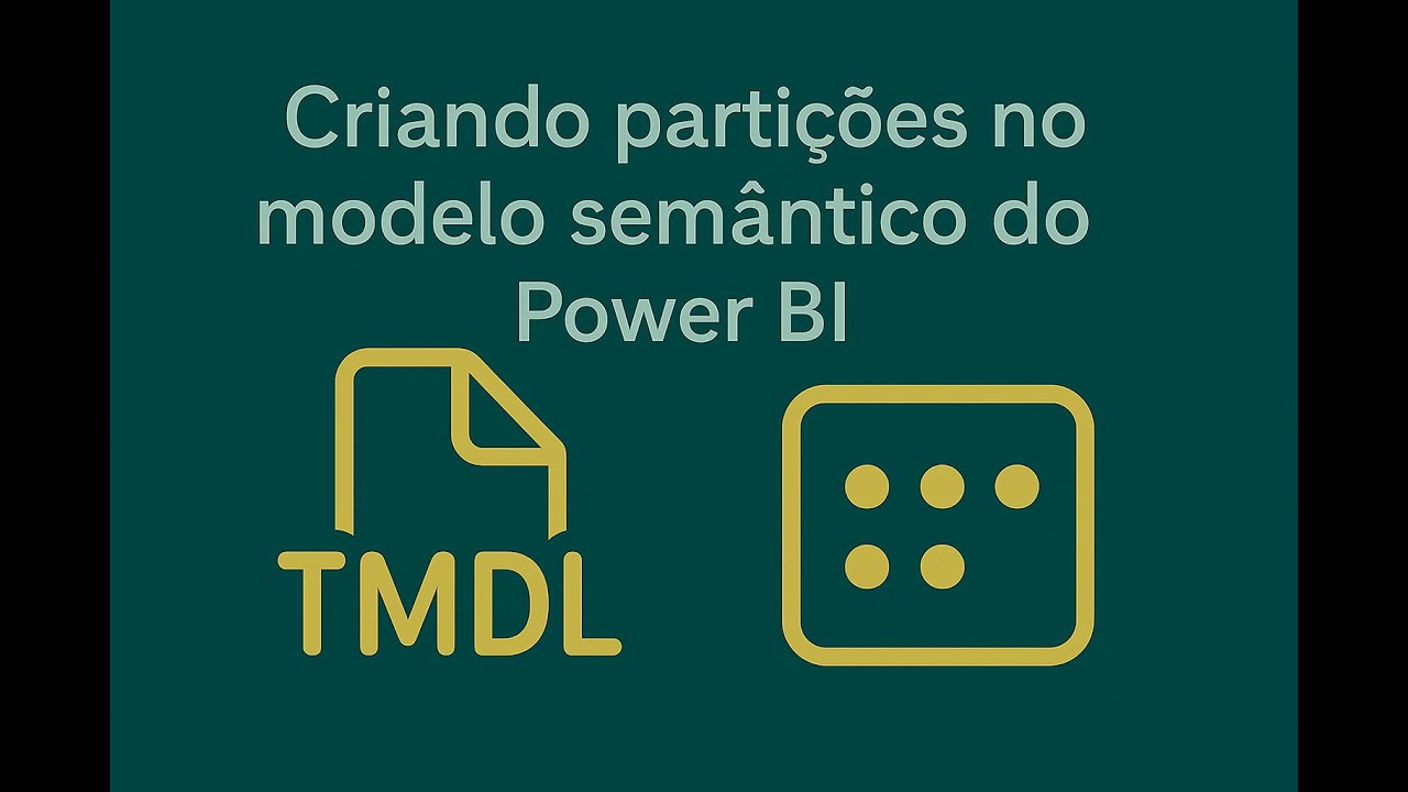 Criando partições no modelo semântico do Power BI utilizando TMDL