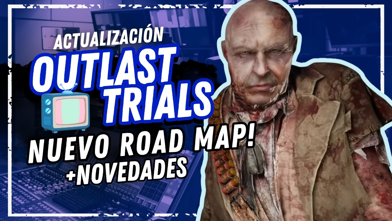 ROADMAP Info | Temporada 6 +NOVEDADES | The Outlast Trials