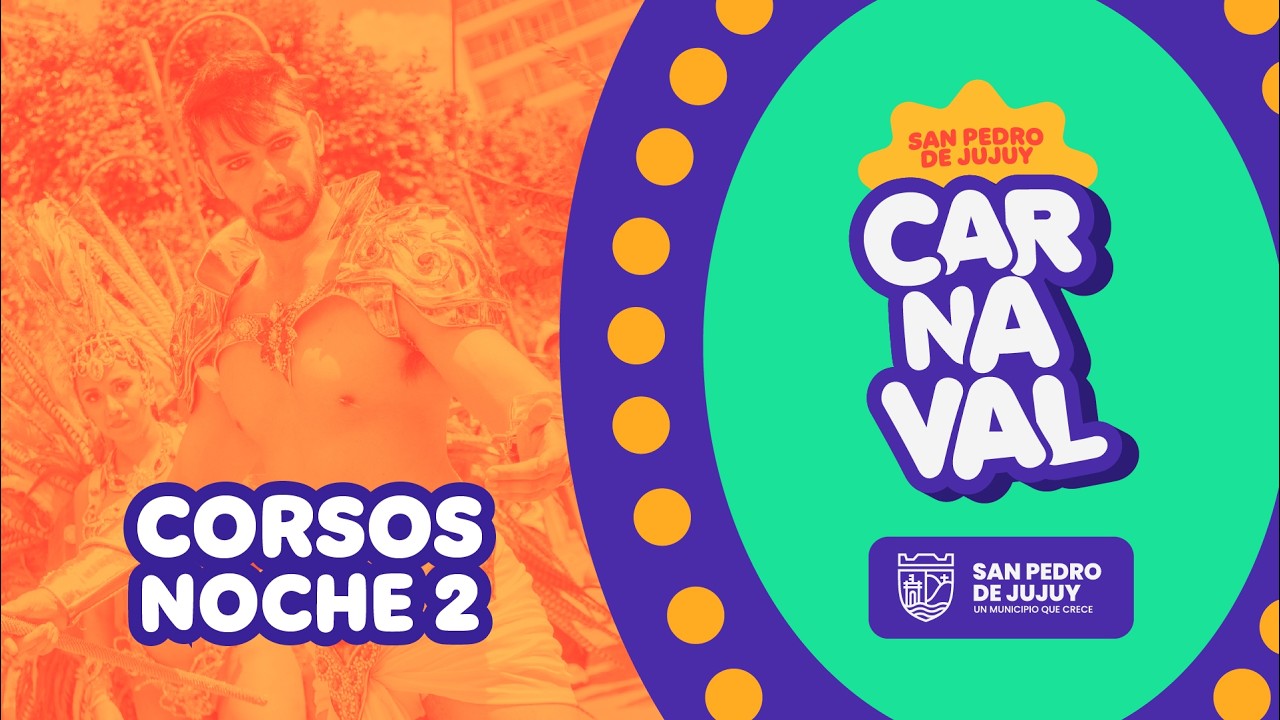 CARNAVAL DE SAN PEDRO - NOCHE 2 DE CORSOS 2026