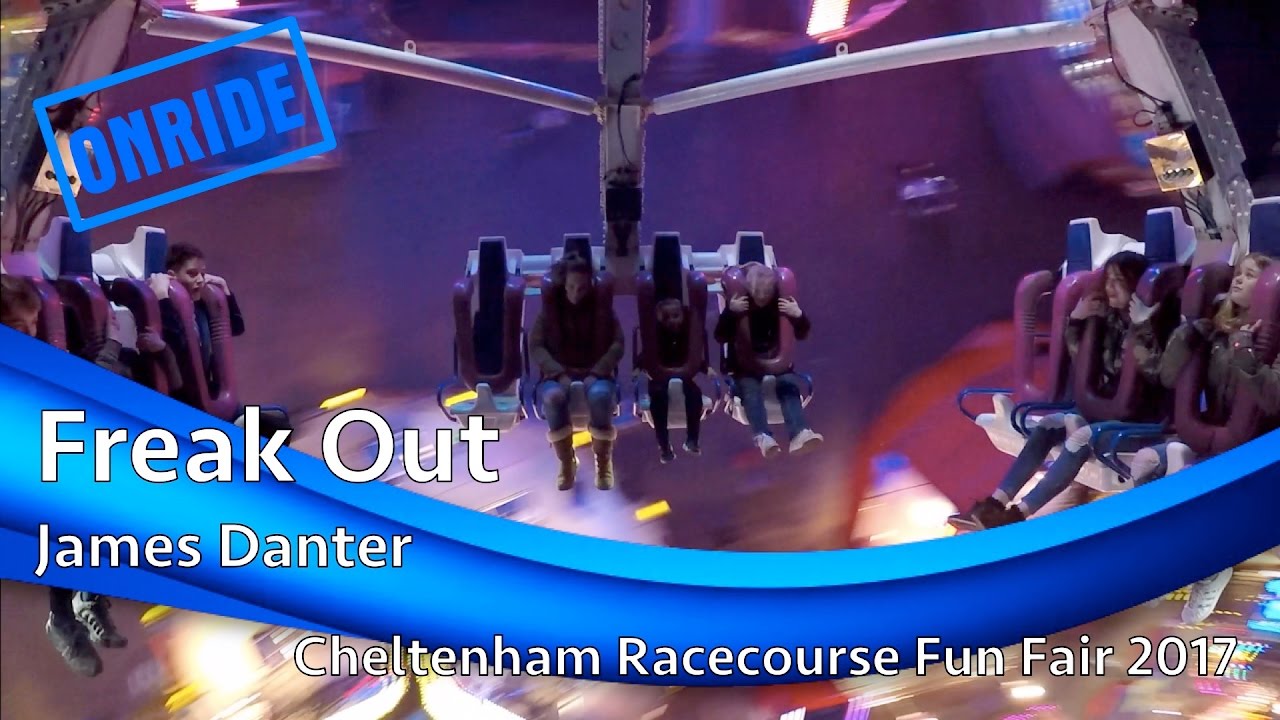 Freak Out - James Danter (Onride) @ Cheltenham Racecourse Fun Fair 2017