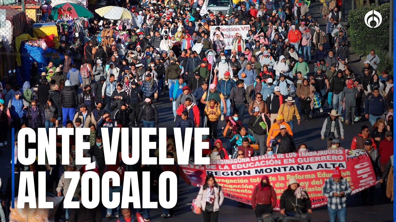 Ahí viene la CNTE; maestros están de regreso en la CDMX con paro de 72 horas