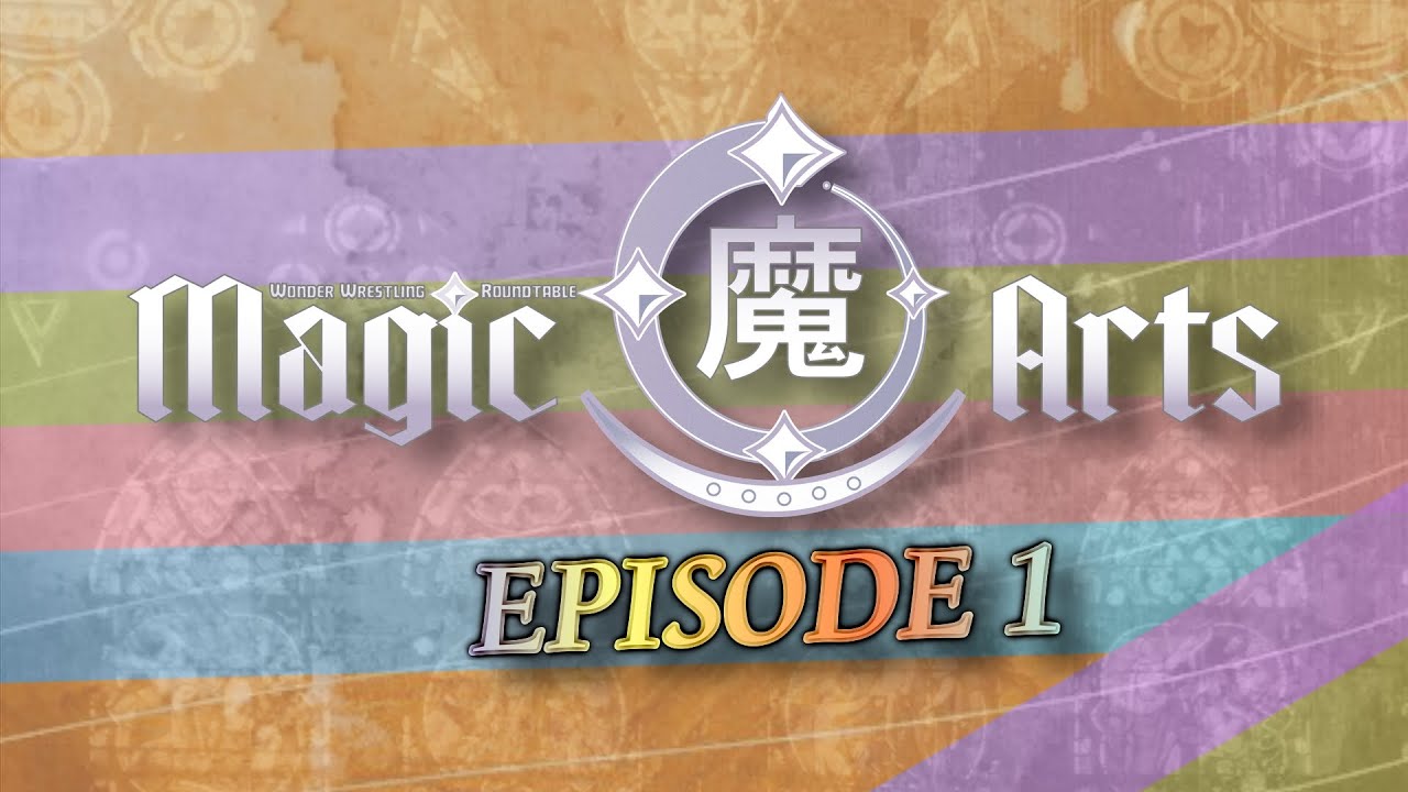 MAGIC ARTS ★ Episode 1