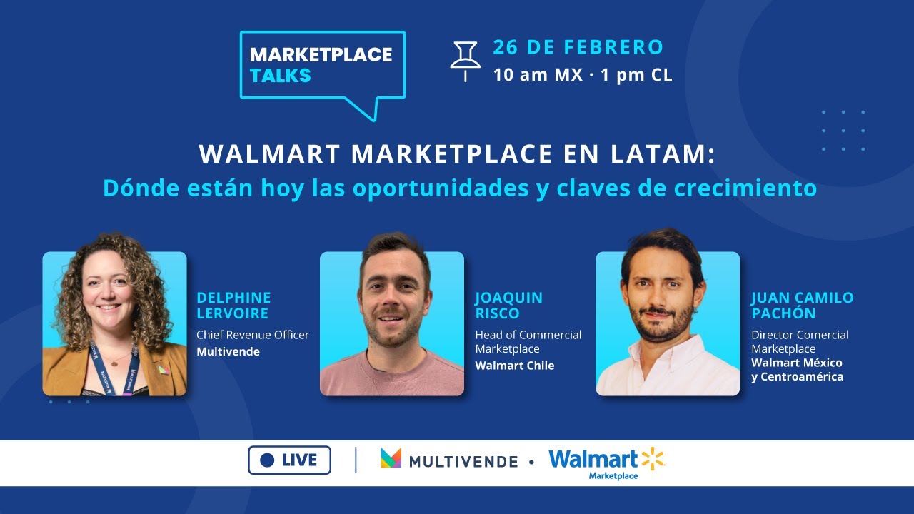 Walmart Marketplace en LATAM: Dónde están hoy las oportunidades y claves de crecimiento