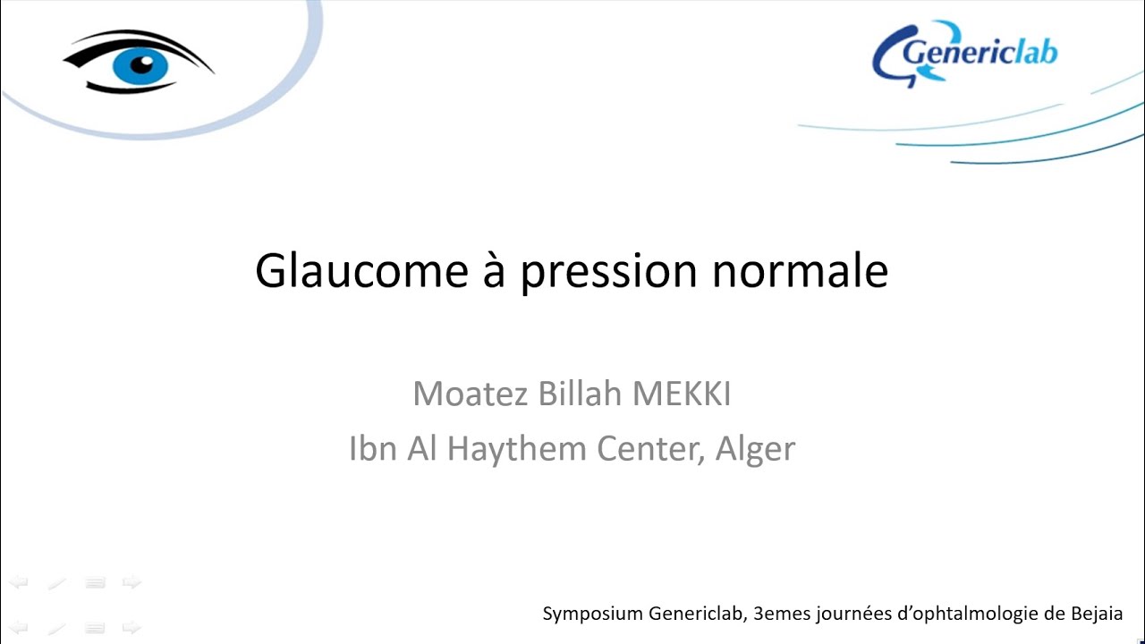 Glaucome à pression normale. Dr Mekki Moatez Billah.