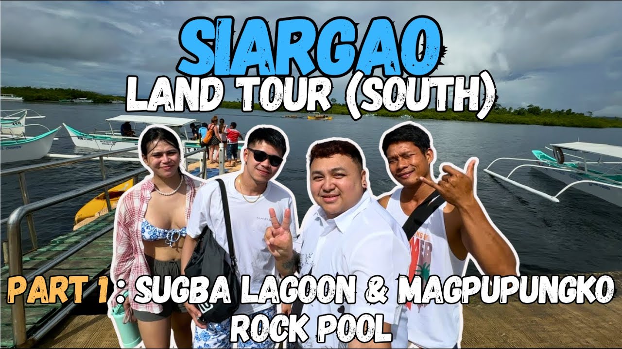 SIARGAO VLOG 2024 | Part 1: SIARGAO LAND TOUR (SOUTH) | SUGBA LAGOON | MAGPUPUNGKO ROCK POOL