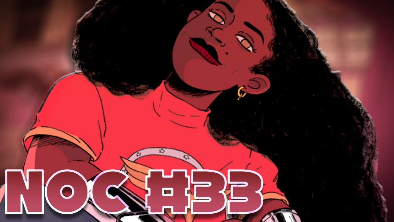 NOC #33: Nubia: The Real One