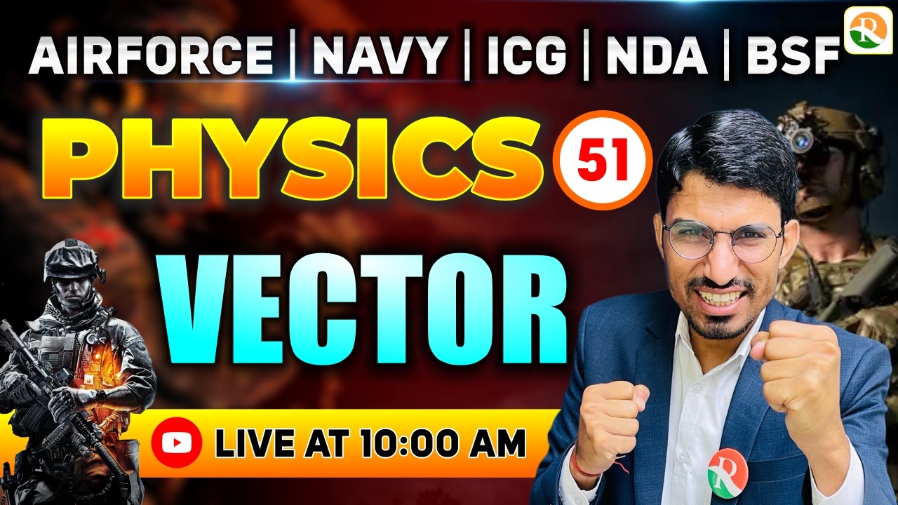 Vector- 1 | Airforce, Navy, ICG, BSF, NDA | Airforce Physics Classes | BSF