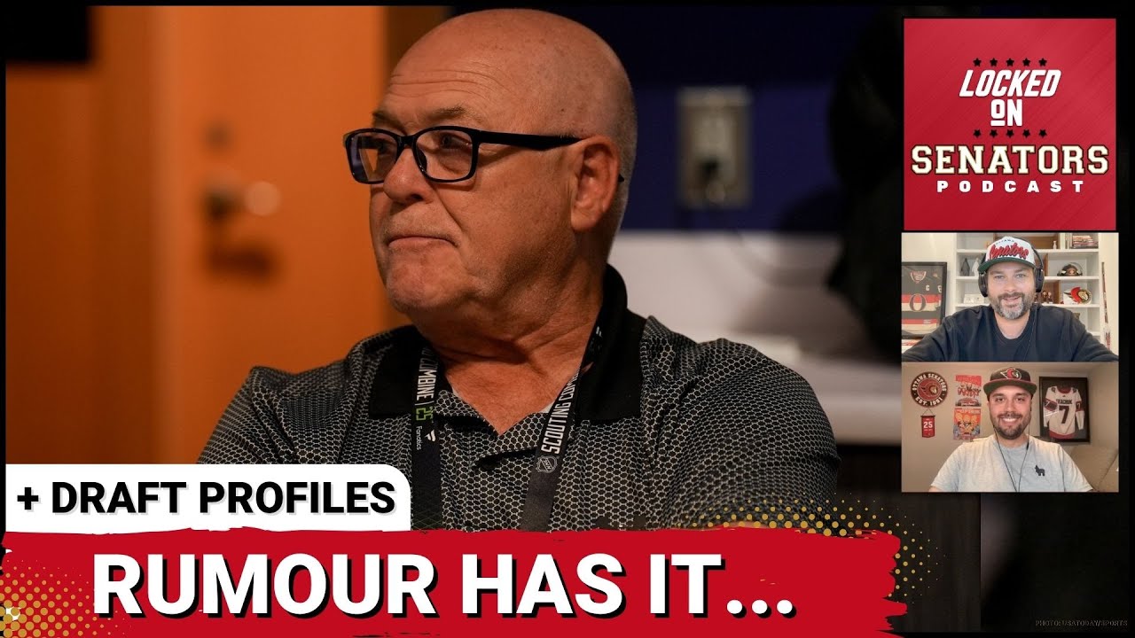 Major NHL Rumours Swirling After 2025 Draft Scouting Combine: Will Ottawa Senators Be Involved?