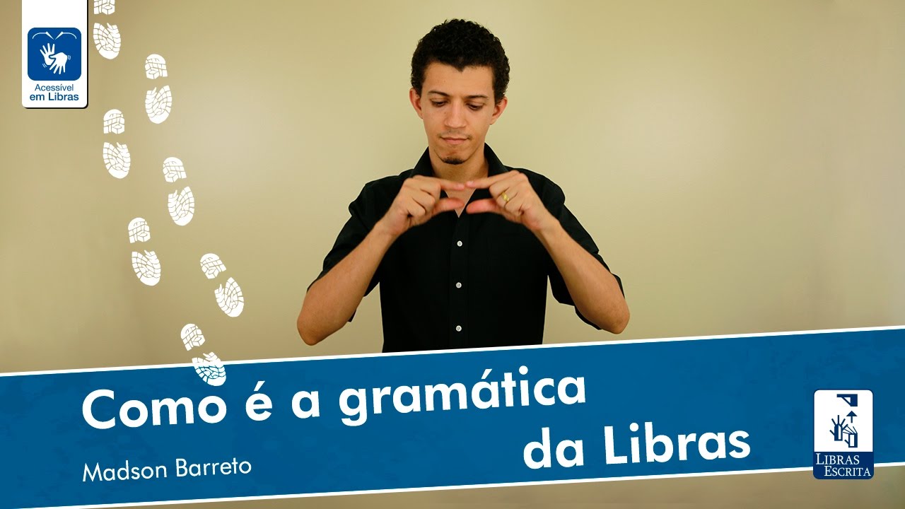 Como é a estrutura gramatical da Libras - Madson Barreto - Universidade da Libras (Unilibras)